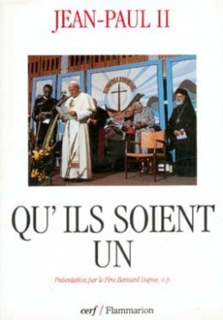 QU'ILS SOIENT UN - Jean Paul II Jean Paul II, JEAN PAUL II  - CERF