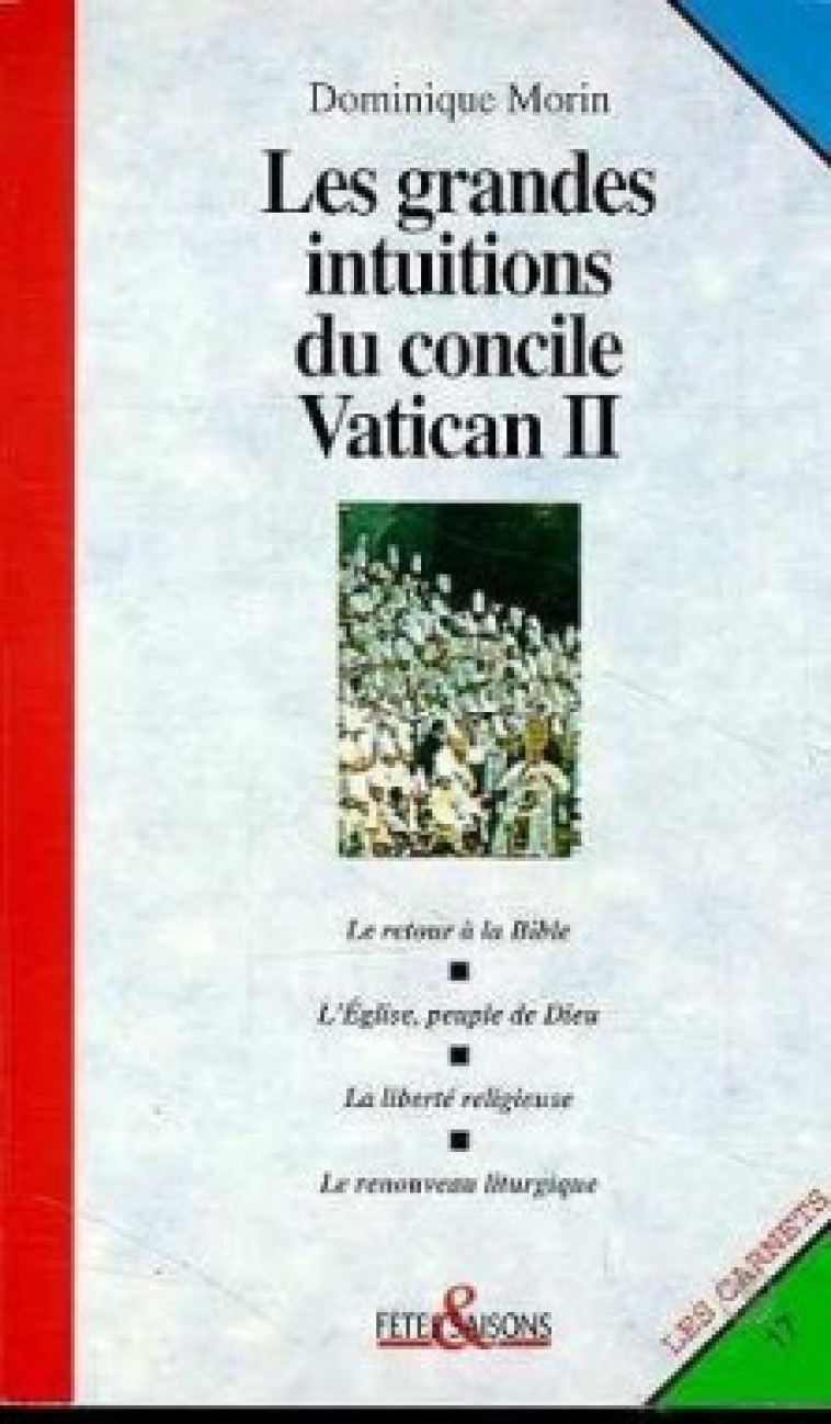 LES GRANDES INTUITIONS DU CONCILE VATICAN II - Morin Dominique, MORIN DOMINIQUE  - CERF