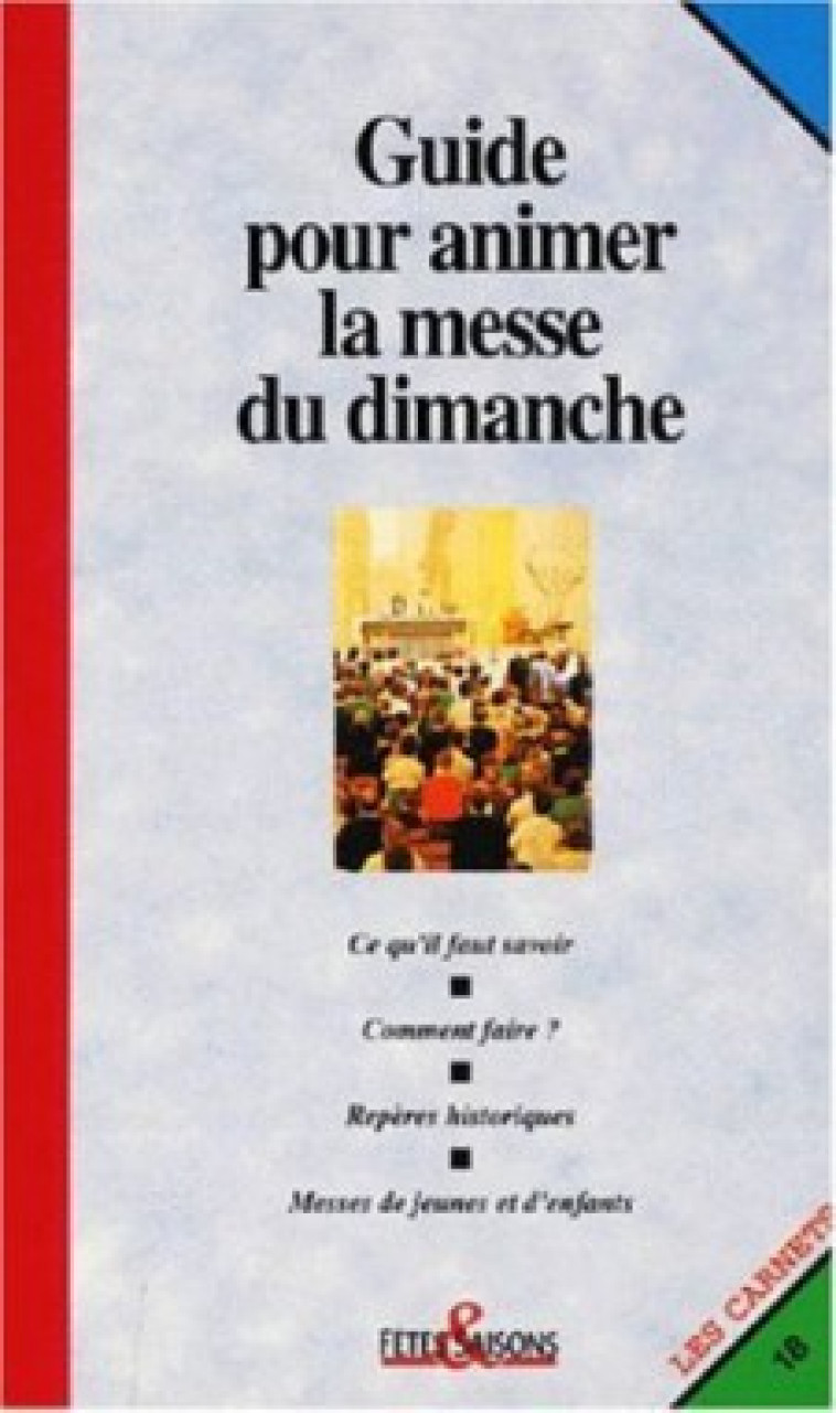 GUIDE POUR ANIMER LA MESSE DU DIMANCHE - Collectif Collectif, Collectif , Collectif Clairefontaine , Marguerite Hoppenot - CERF