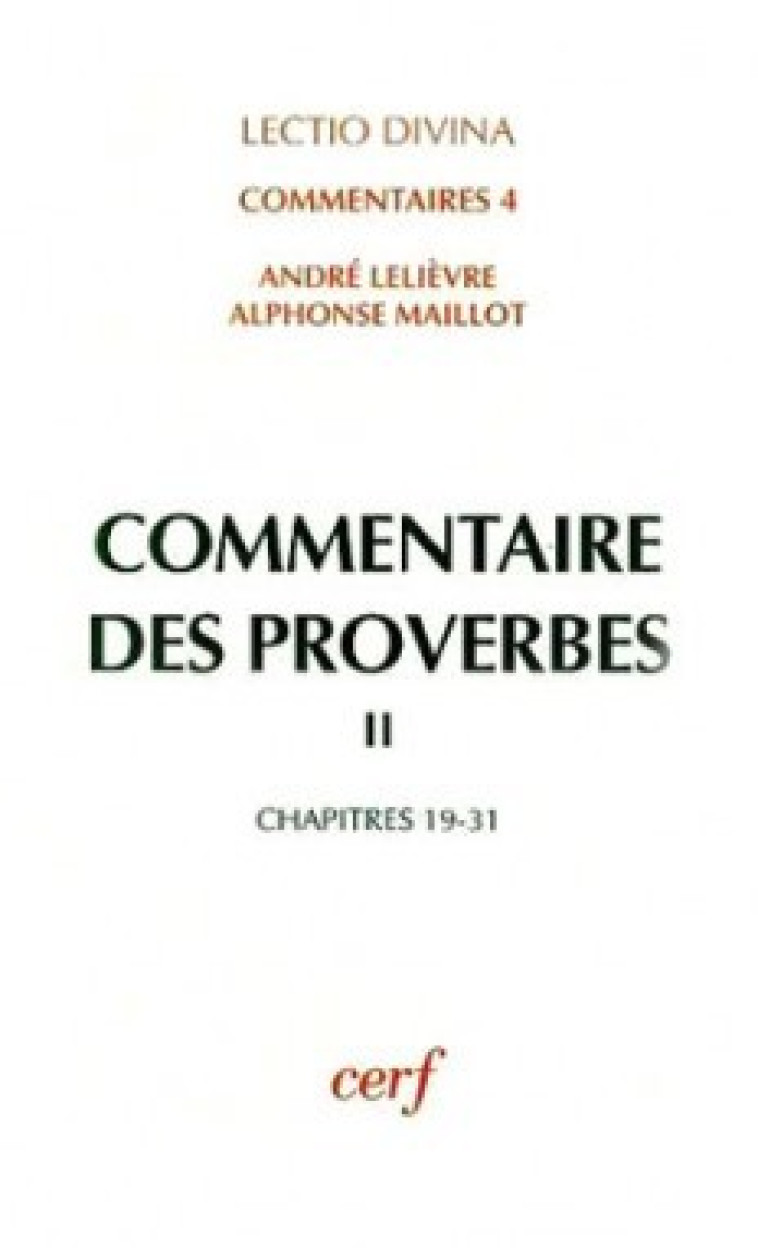 COMMENTAIRE DES PROVERBES, II - Lelièvre André, Maillot Alphonse, MAILLOT ALPHONSE , LELIEVRE ANDRE  - CERF