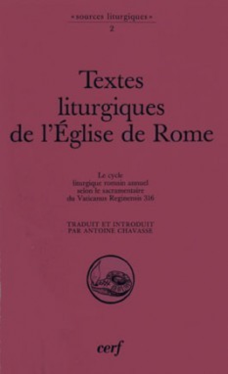 TEXTES LITURGIQUES DE L'ÉGLISE DE ROME - Chavasse Antoine, CHAVASSE ANTOINE  - CERF