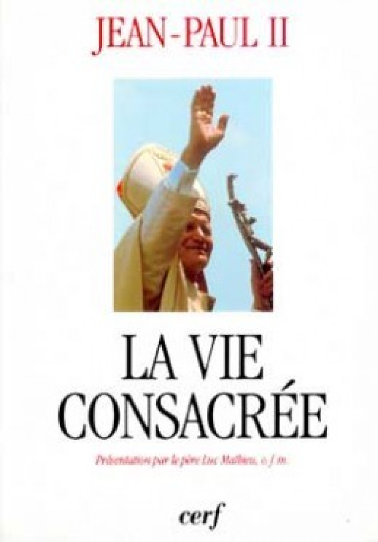 LA VIE CONSACRÉE - Jean Paul II Jean Paul II, JEAN PAUL II  - CERF