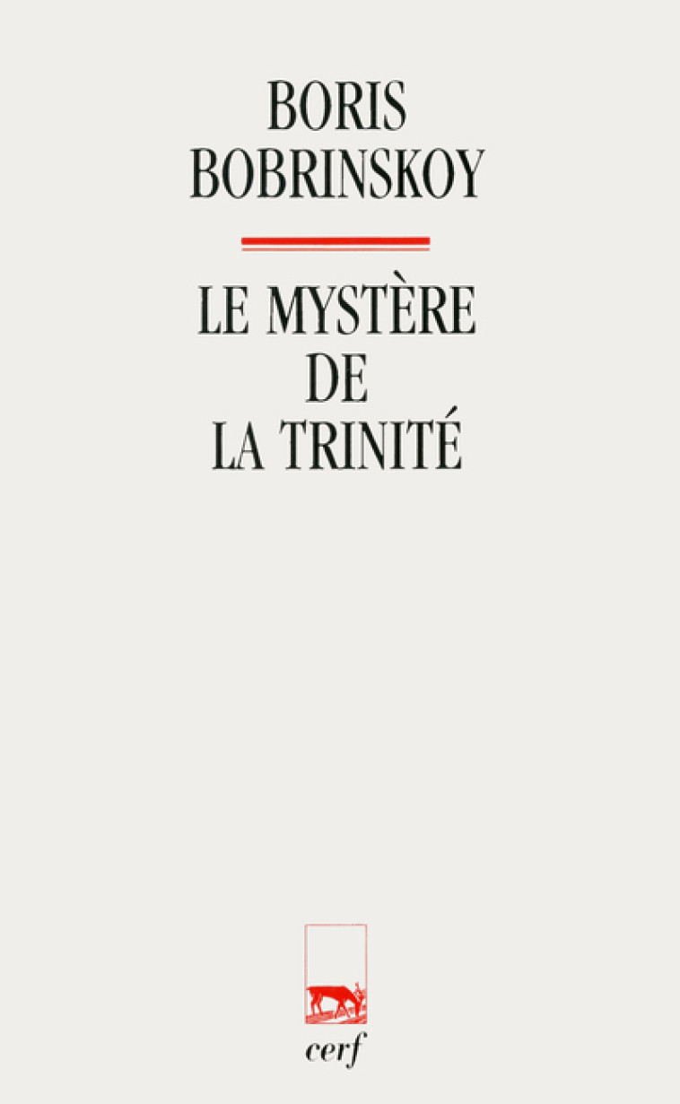 LE MYSTÈRE DE LA TRINITÉ - Bobrinskoy Boris, BOBRINSKOY BORIS  - CERF