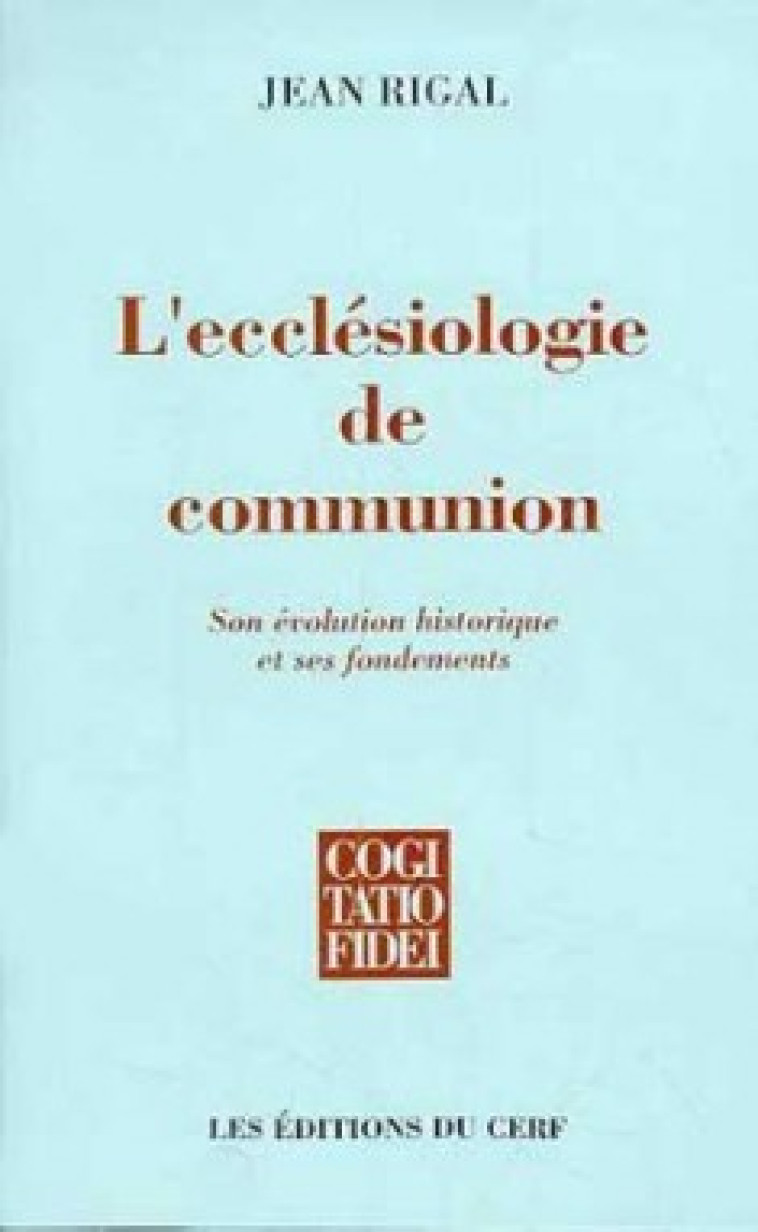 L'ECCLESIOLOGIE DE COMMUNION - Rigal Jean, RIGAL JEAN  - CERF