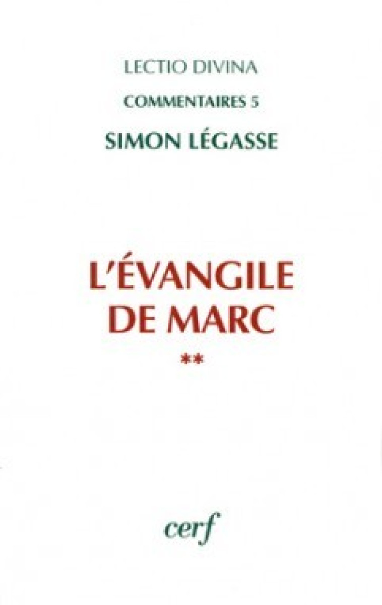 L'ÉVANGILE DE MARC (2 VOL.) - Légasse Simon, LEGASSE SIMON  - CERF