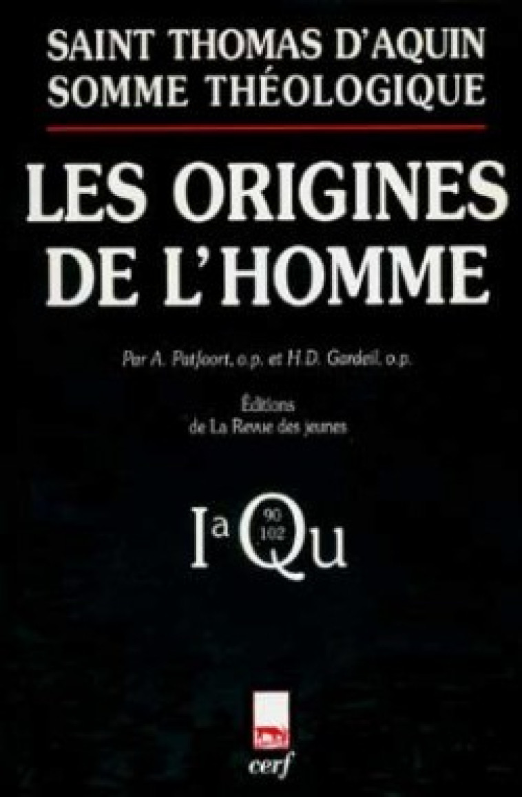 SOMME THÉOLOGIQUE : LES ORIGINES DE L'HOMME - Thomas d'Aquin Thomas d'Aquin, Thomas d'Aquin  - CERF