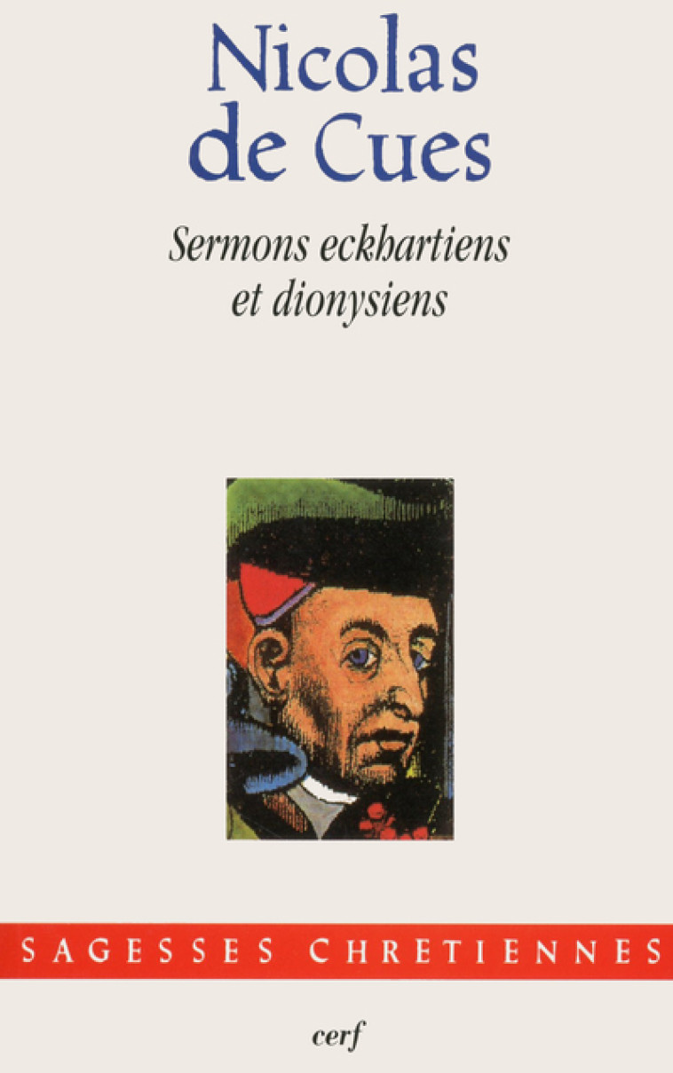 SERMONS ECKHARTIENS ET DIONYSIENS - Nicolas de Cues Nicolas de Cues, Nicolas de Cues  - CERF