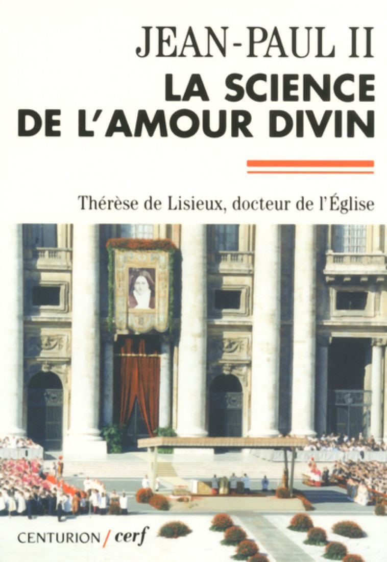 LA SCIENCE DE L'AMOUR DIVIN - Jean Paul II Jean Paul II, JEAN PAUL II  - CERF