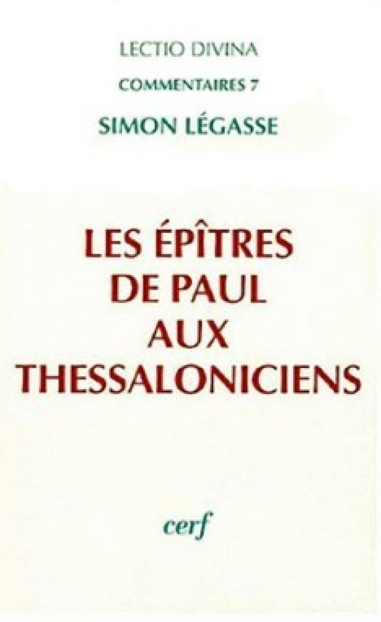 LES EPITRES DE PAUL AUX THESSALONICIENS - Légasse Simon, LEGASSE SIMON  - CERF