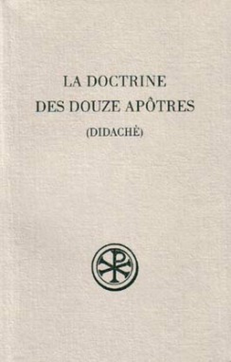 SC 248 LA DOCTRINE DES DOUZE APÔTRES - Didaché Didaché, Didaché  - CERF