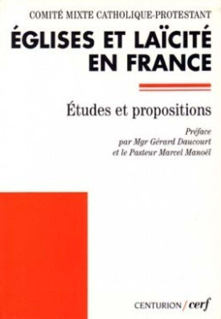 EGLISES ET LAICITE EN FRANCE - Commission mixte catholique protestant Commission mixte catholique protestant, Daucourt Gérard, Manoel Marcel, Commission mixte catholique protestant , MANOEL MARCEL , COM MIXTE CATHO PRO , DAUCOURT GERARD  - CERF