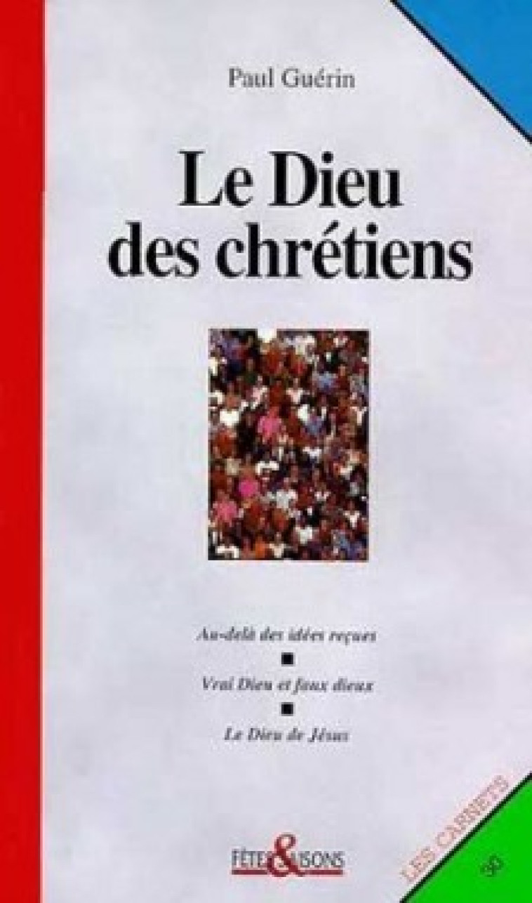 LE DIEU DES CHRÉTIENS - Guérin Paul, GUERIN PAUL  - CERF