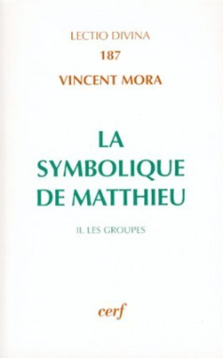 LA SYMBOLIQUE DE MATTHIEU, II - Mora Vincent, MORA VINCENT  - CERF