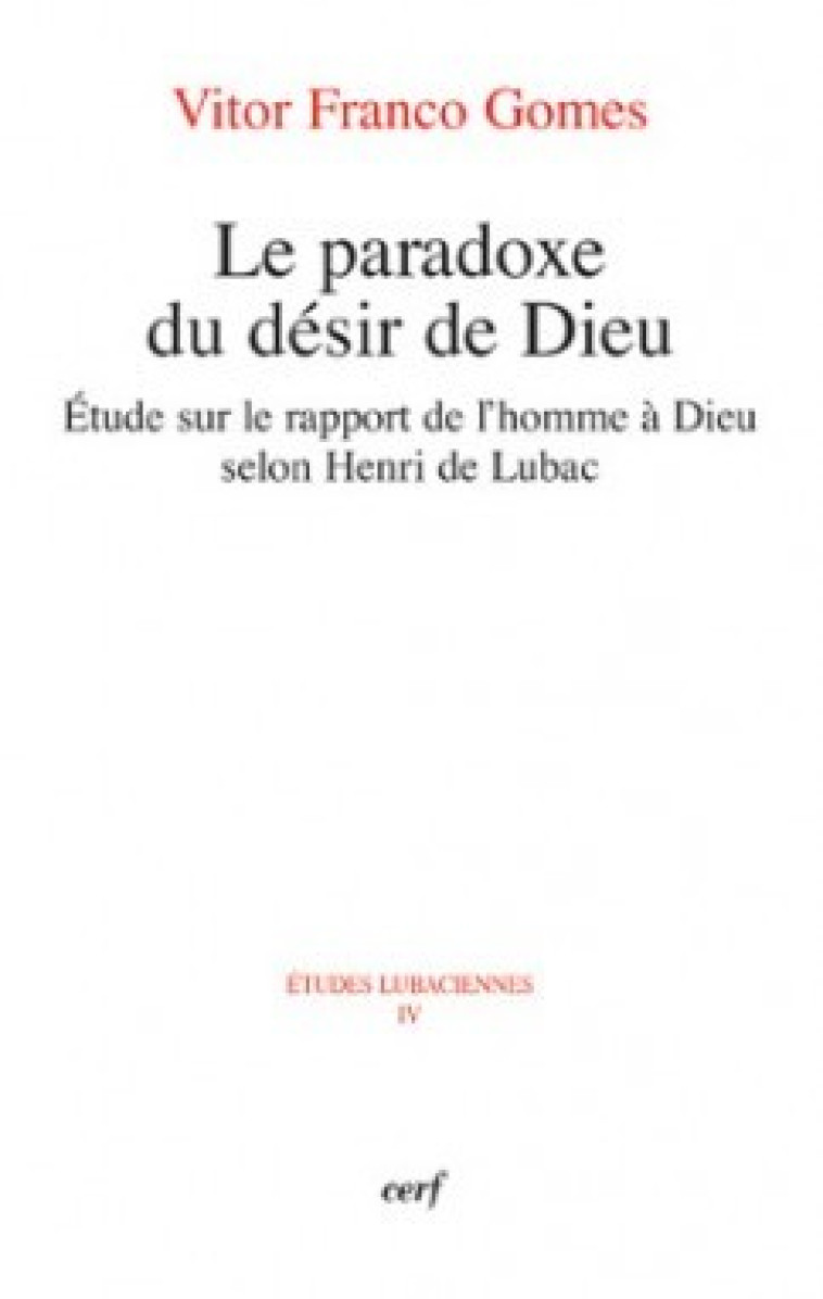 LE PARADOXE DU DESIR DE DIEU - Franco Gomes Vitor, FRANCO GOMES VITOR  - CERF