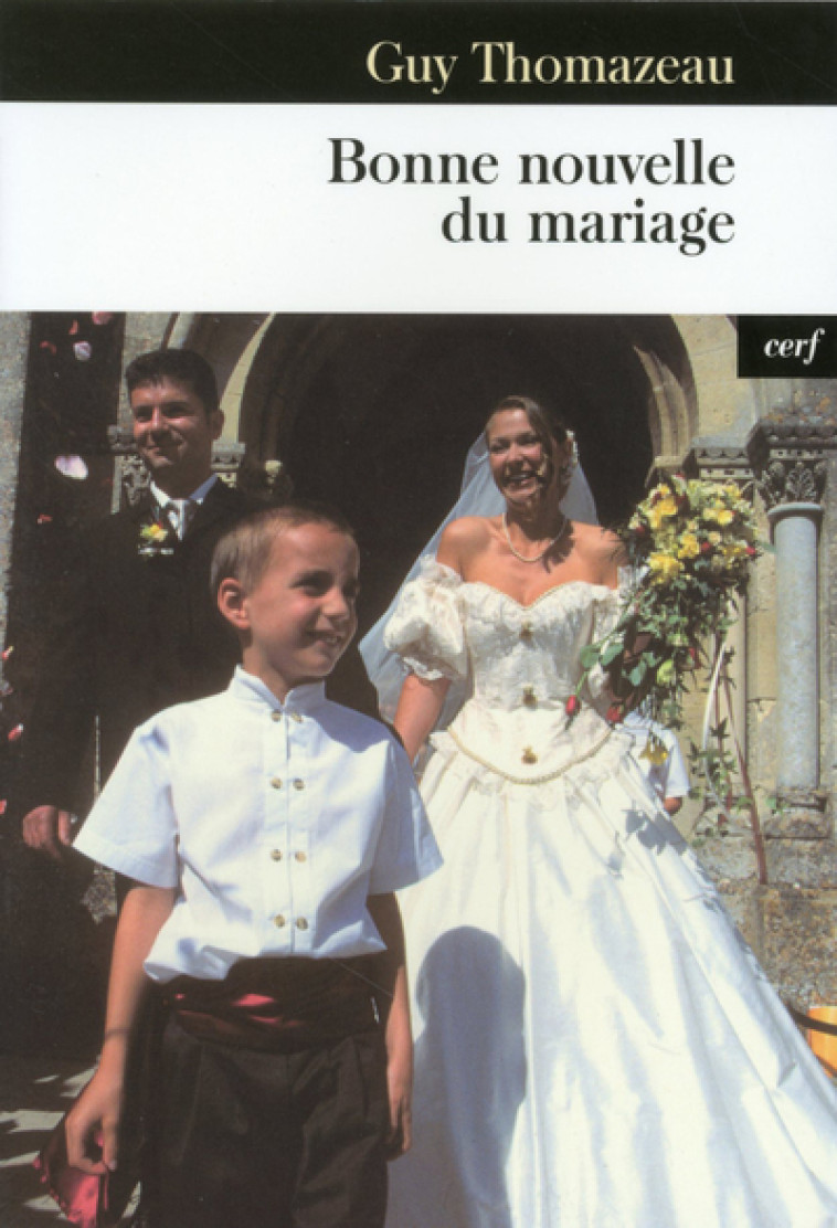 BONNE NOUVELLE DU MARIAGE - Thomazeau Guy, THOMAZEAU GUY  - CERF