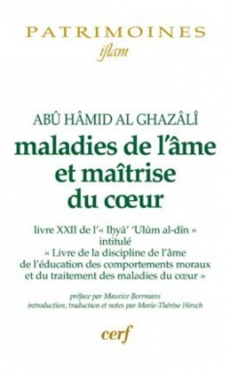 MALADIES DE L'AME ET MAITRISE DU CUR - Ghazâlî Abû Hâmid al, GHAZALI ABU HAMID AL  - CERF