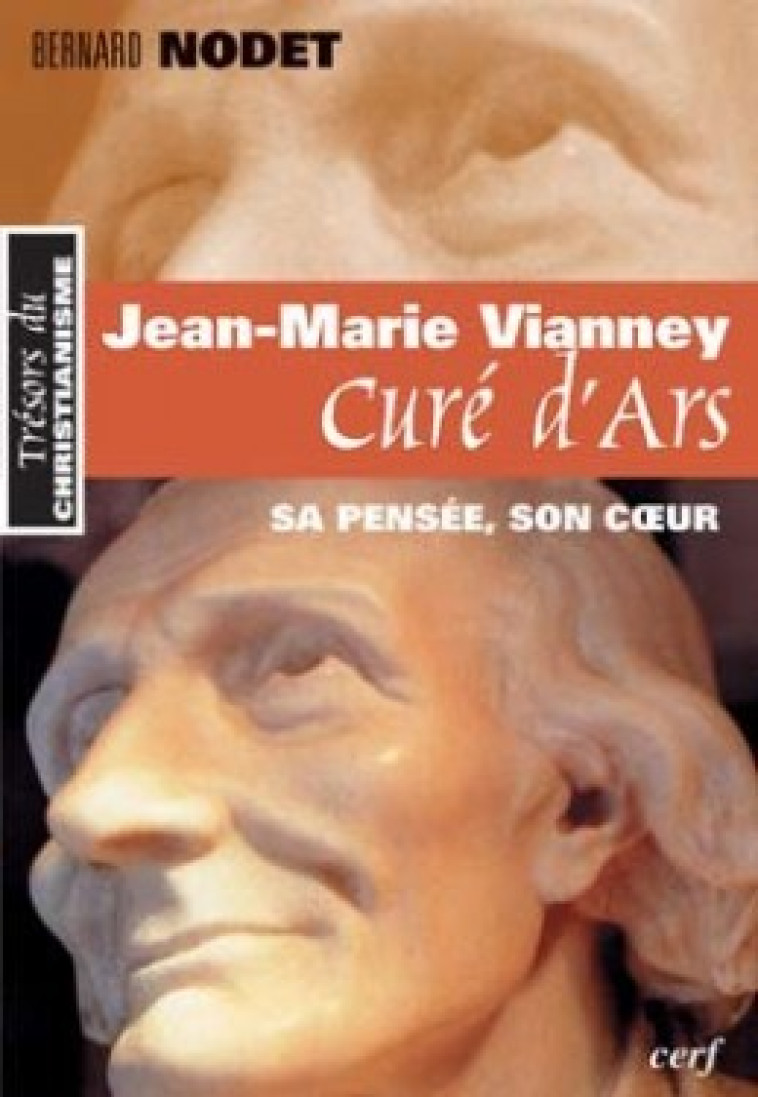 JEAN-MARIE VIANNEY CURÉ D'ARS - Nodet Bernard, NODET BERNARD  - CERF