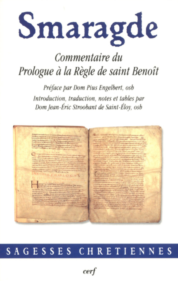 COMMENTAIRE DU PROLOGUE À LA RÈGLE DE SAINT BENOÎT - Smaragde Smaragde, Smaragde  - CERF