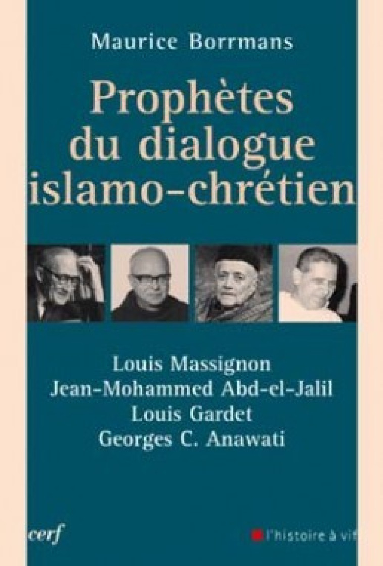 PROPHÈTES DU DIALOGUE ISLAMO-CHRÉTIEN - Borrmans Maurice, BORRMANS MAURICE  - CERF