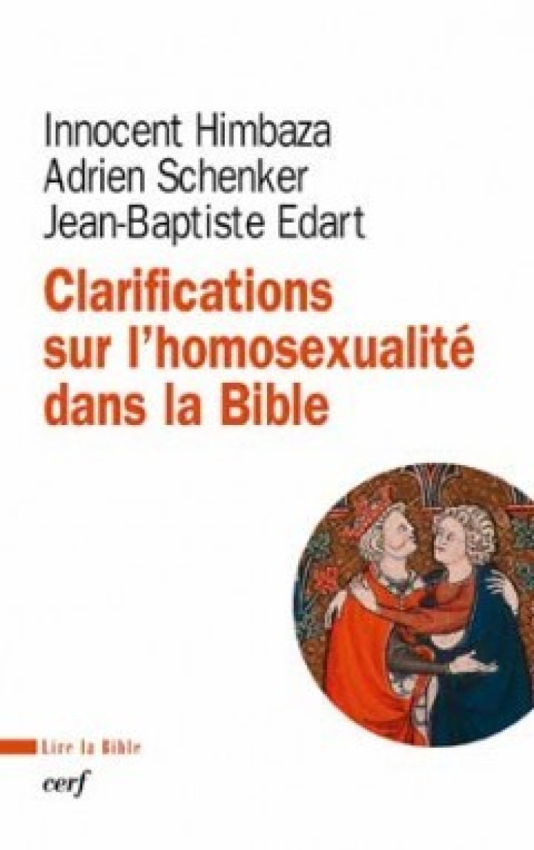 CLARIFICATIONS SUR L'HOMOSEXUALITE DANS LA BIBLE - Edart Jean-Baptiste, Himbaza Innocent, EDART JEAN-BAPTISTE , HIMBAZA INNOCENT  - CERF