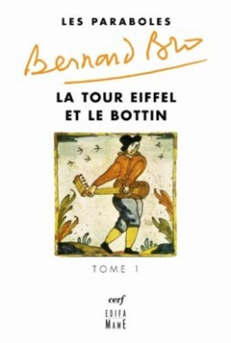 LES PARABOLES - TOME 1 LA TOUR EIFFEL ET LE BOTTIN - Bro Bernard, BRO BERNARD  - CERF