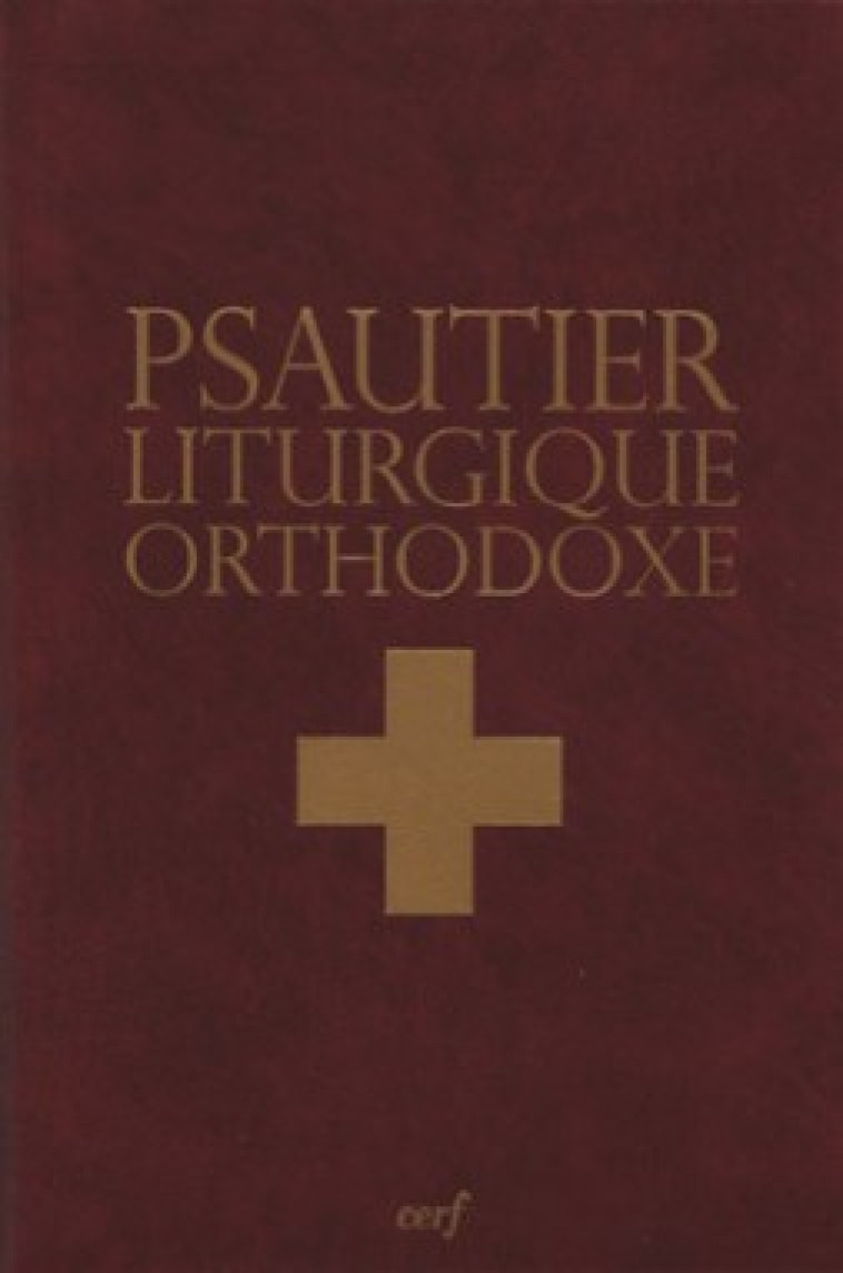 PSAUTIER LITURGIQUE ORTHODOXE - Anastasia Mère, ANASTASIA MERE  - CERF