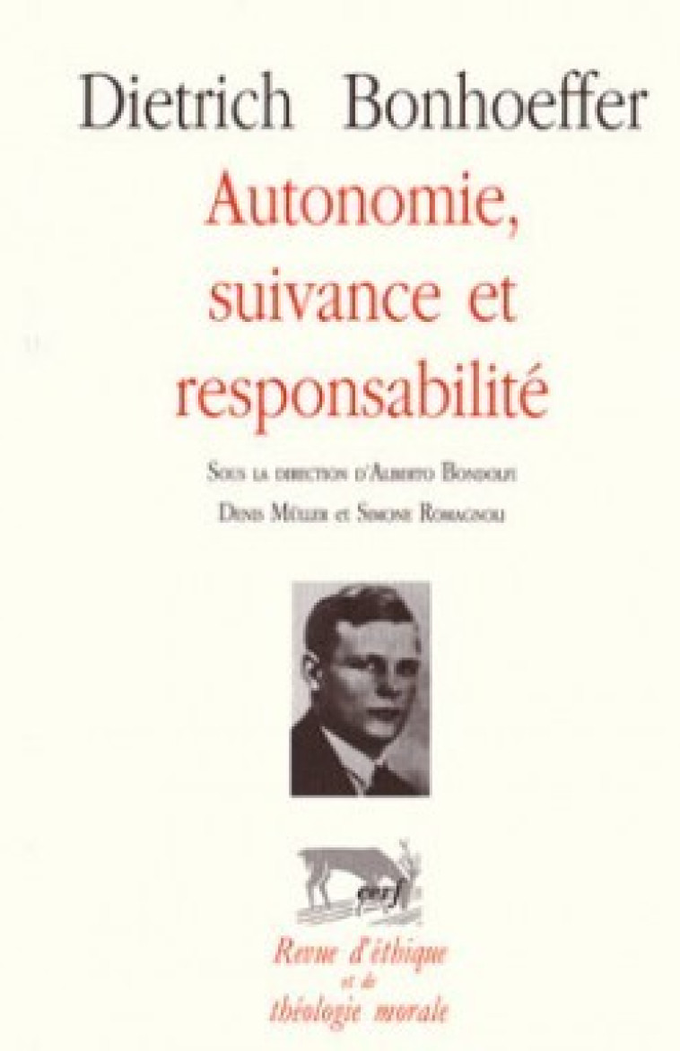 DIETRICH BONHOEFFER - AUTONOMIE, SUIVANCE ET RESPONSABILITE - Collectif Collectif, Bondolfi Alberto, Müller Denis, Romagnoli Simone, Collectif , MULLER DENIS , Collectif Clairefontaine , BONDOLFI ALBERTO , Gallimard Loisirs  - CERF