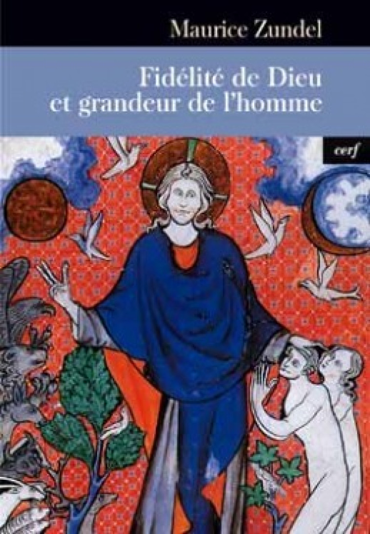 FIDÉLITÉ DE DIEU ET GRANDEUR DE L'HOMME - Zundel Maurice, ZUNDEL MAURICE  - CERF