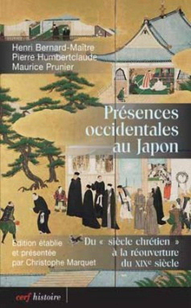 PRÉSENCES OCCIDENTALES AU JAPON - Humbertclaude Pierre, Bernard-Maître Henri, BERNARD-MAITRE HENRI , HUMBERTCLAUDE PIERRE  - CERF