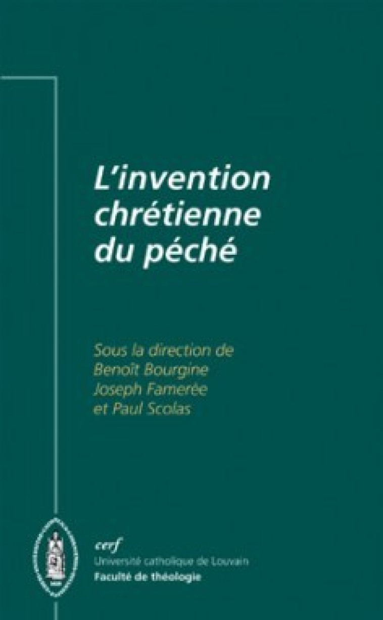 L'INVENTION CHRÉTIENNE DU PÉCHÉ - Famerée José, Bourgine Benoît, FAMEREE JOSE , Bourgine benoit  - CERF