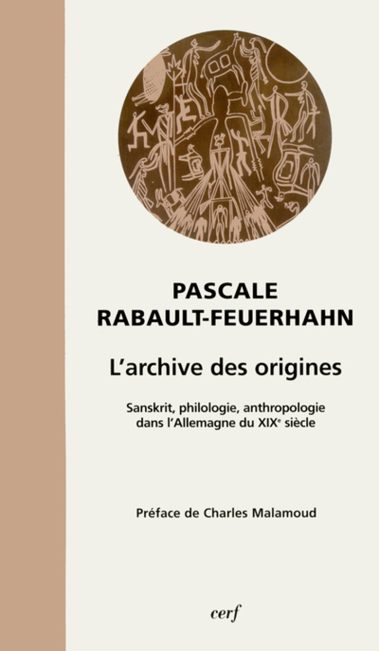 L'ARCHIVE DES ORIGINES - Rabault-Feuerhahn Pascale, RABAULT-FEUERHAHN PASCALE  - CERF