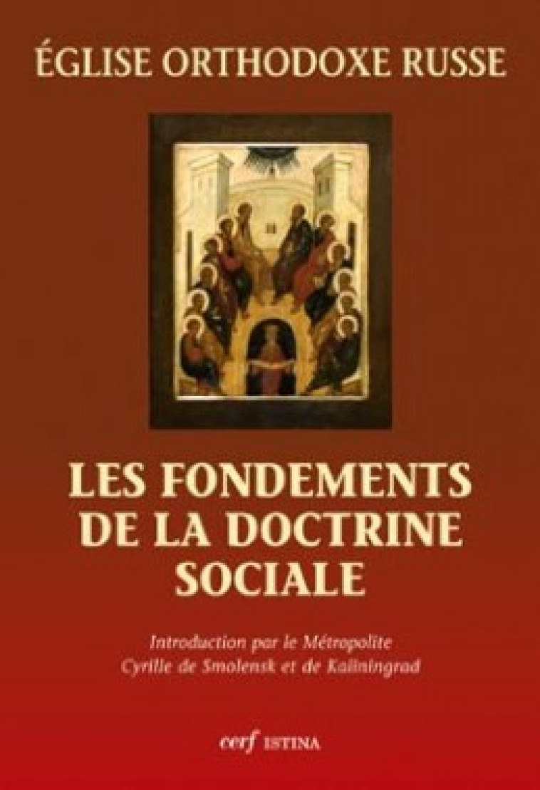 FONDEMENTS DE LA DOCTRINE SOCIALE - Eglise orthodoxe russe Eglise orthodoxe russe, Eglise orthodoxe russe , EGLISE ORTHODOXE RUS  - CERF