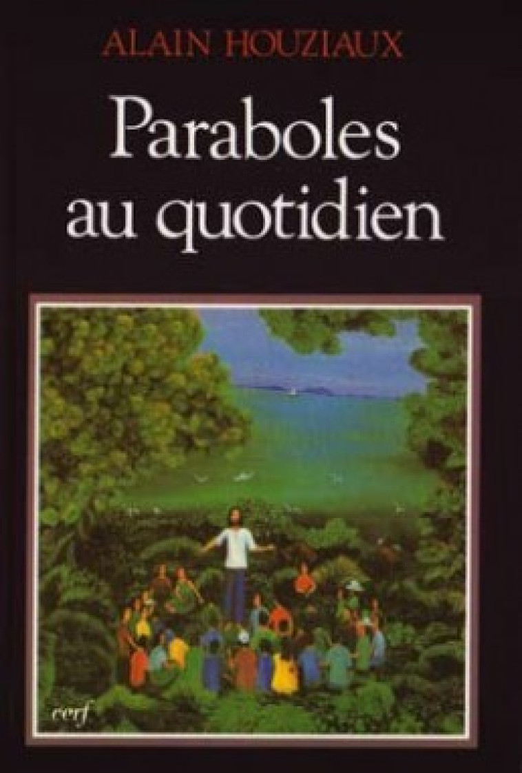 PARABOLES AU QUOTIDIEN - Houziaux Alain, HOUZIAUX ALAIN  - CERF