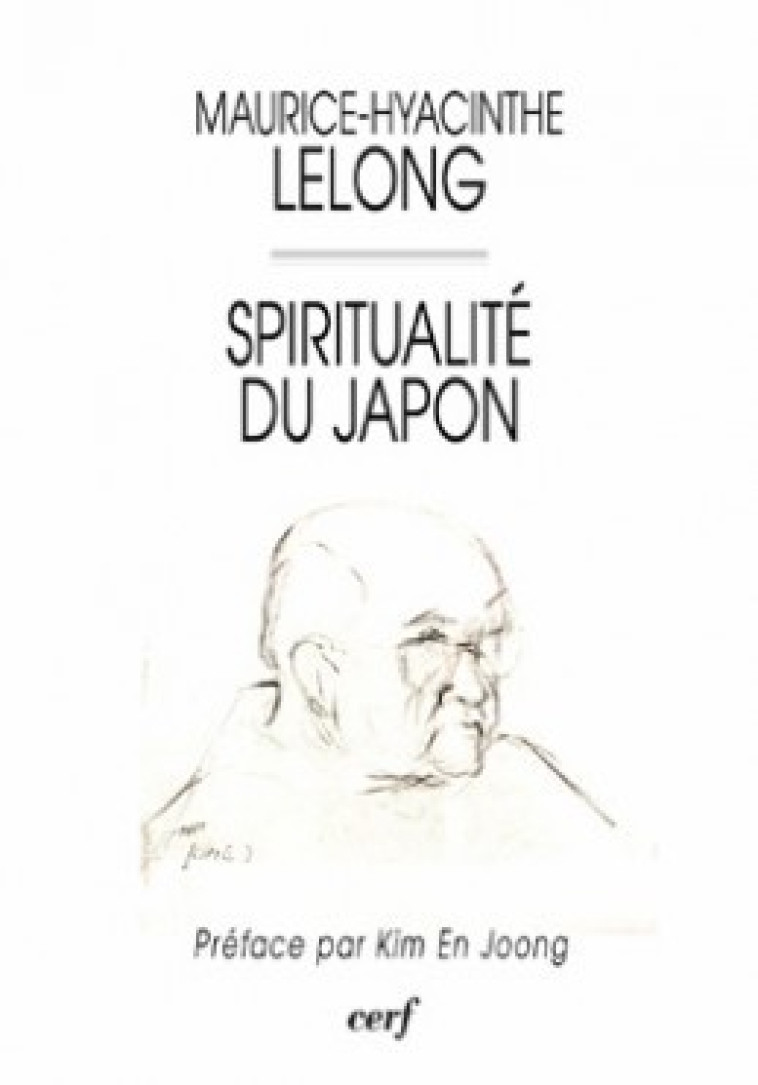 SPIRITUALITE DU JAPON - Lelong Maurice-Hyacinthe, LELONG MAURICE-HYACINTHE  - CERF