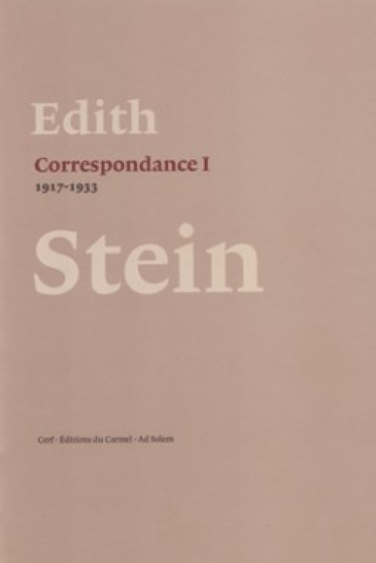 CORRESPONDANCE I - Stein Edith, Rastoin Cécile, RASTOIN CECILE , STEIN EDITH  - CERF