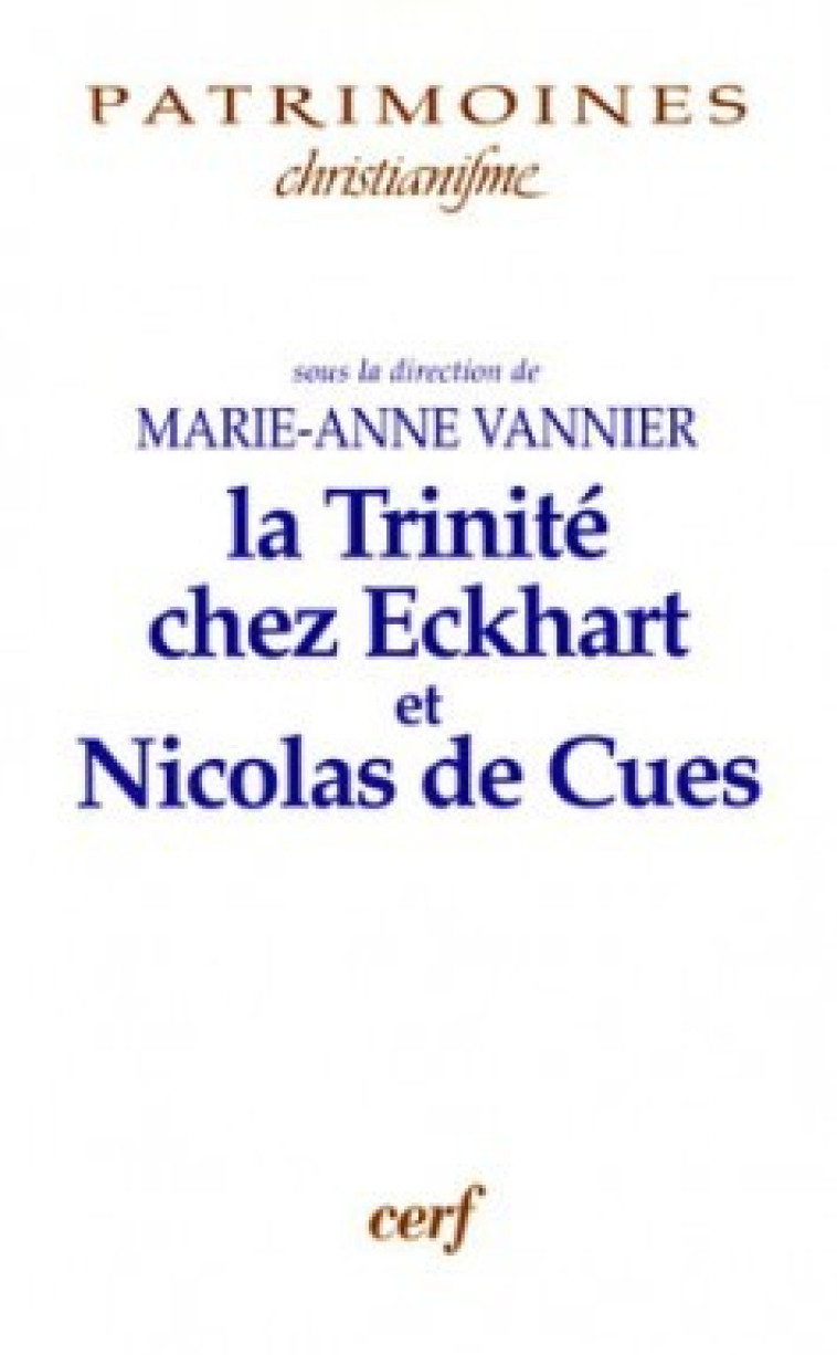 LA TRINITE CHEZ ECKHART ET NICOLAS DE CUES - Vannier Marie-Anne, Vannier marie-ann. , VANNIER MARIE-ANNE  - CERF