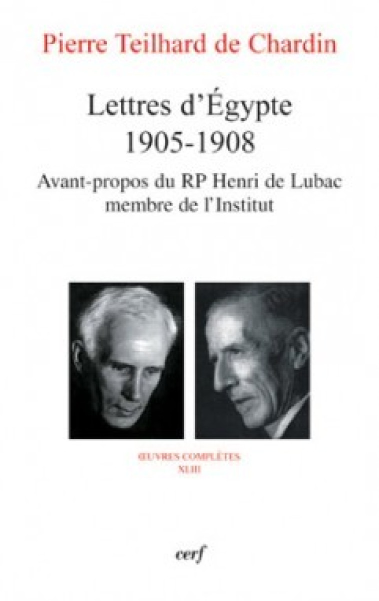 LETTRES D'EGYPTE 1905-1908 - Teilhard de Chardin Pierre, TEILHARD DE CHARDIN PIERRE  - CERF