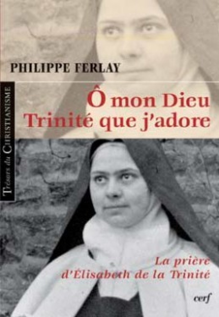 Ô MON DIEU, TRINITÉ QUE J'ADORE - Ferlay Philippe, FERLAY PHILIPPE  - CERF