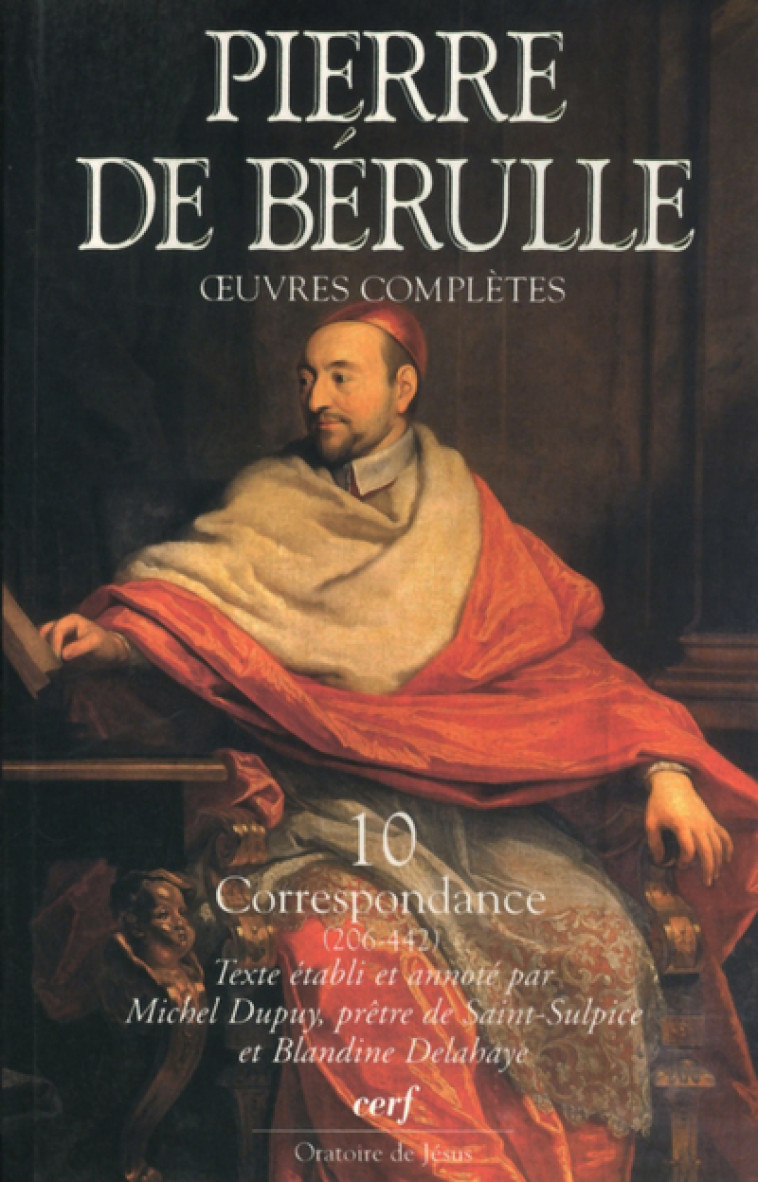 OEUVRES COMPLETES - TOME 10 CORRESPONDANCE - Bérulle Pierre de, BERULLE PIERRE DE  - CERF