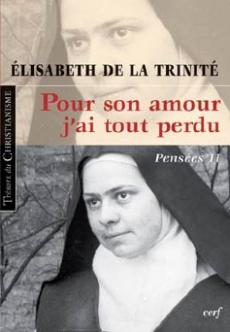 POUR SON AMOUR, J'AI TOUT PERDU - Trinité Elisabeth de la, TRINITE ELISABETH DE LA  - CERF