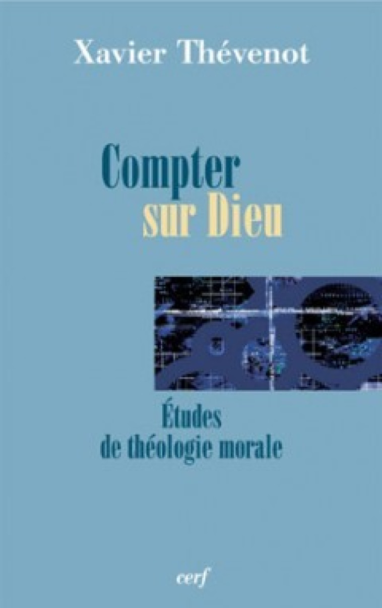 COMPTER SUR DIEU - Thévenot Xavier, THEVENOT XAVIER  - CERF