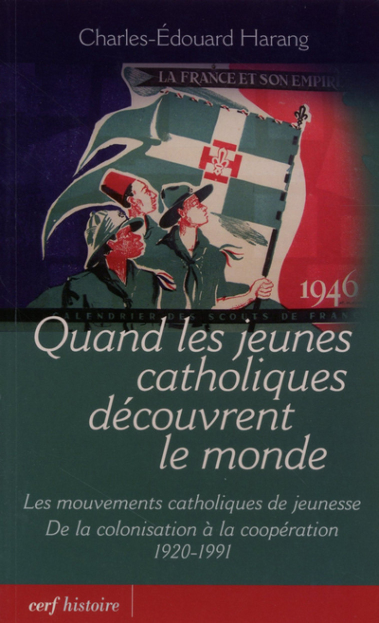 QUAND LES JEUNES CATHOLIQUES DÉCOUVRENT LE MONDE - Harang Charles-Edouard, HARANG CHARLES-EDOUARD  - CERF