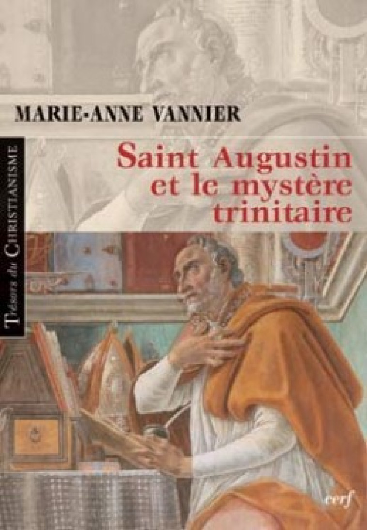 SAINT AUGUSTIN ET LE MYSTÈRE TRINITAIRE - Vannier Marie-Anne, VANNIER MARIE-ANNE , Vannier marie-ann.  - CERF