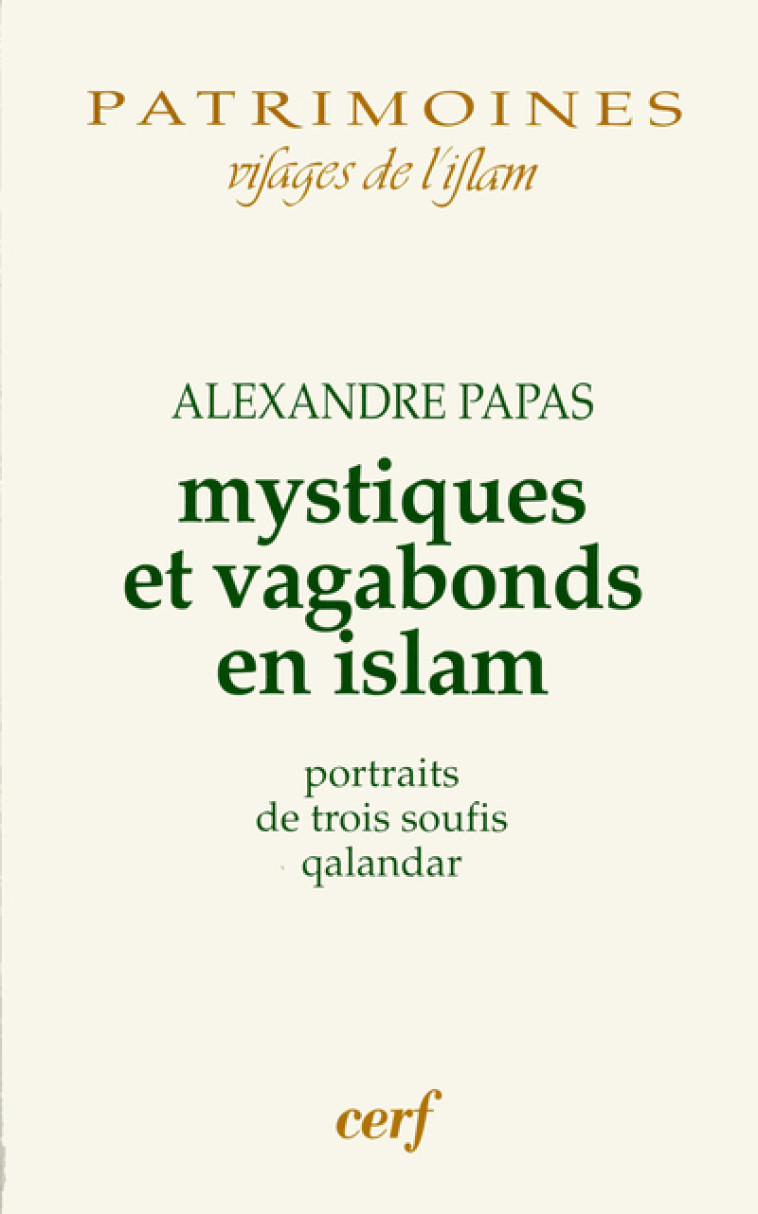 MYSTIQUES ET VAGABONDS EN ISLAM - Papas Alexandre, PAPAS ALEXANDRE  - CERF