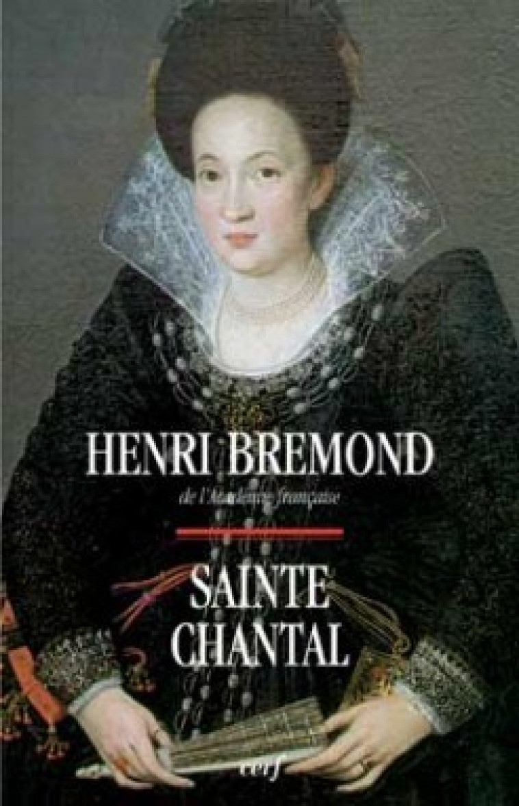 SAINTE CHANTAL - Bremond Henri, BREMOND HENRI  - CERF