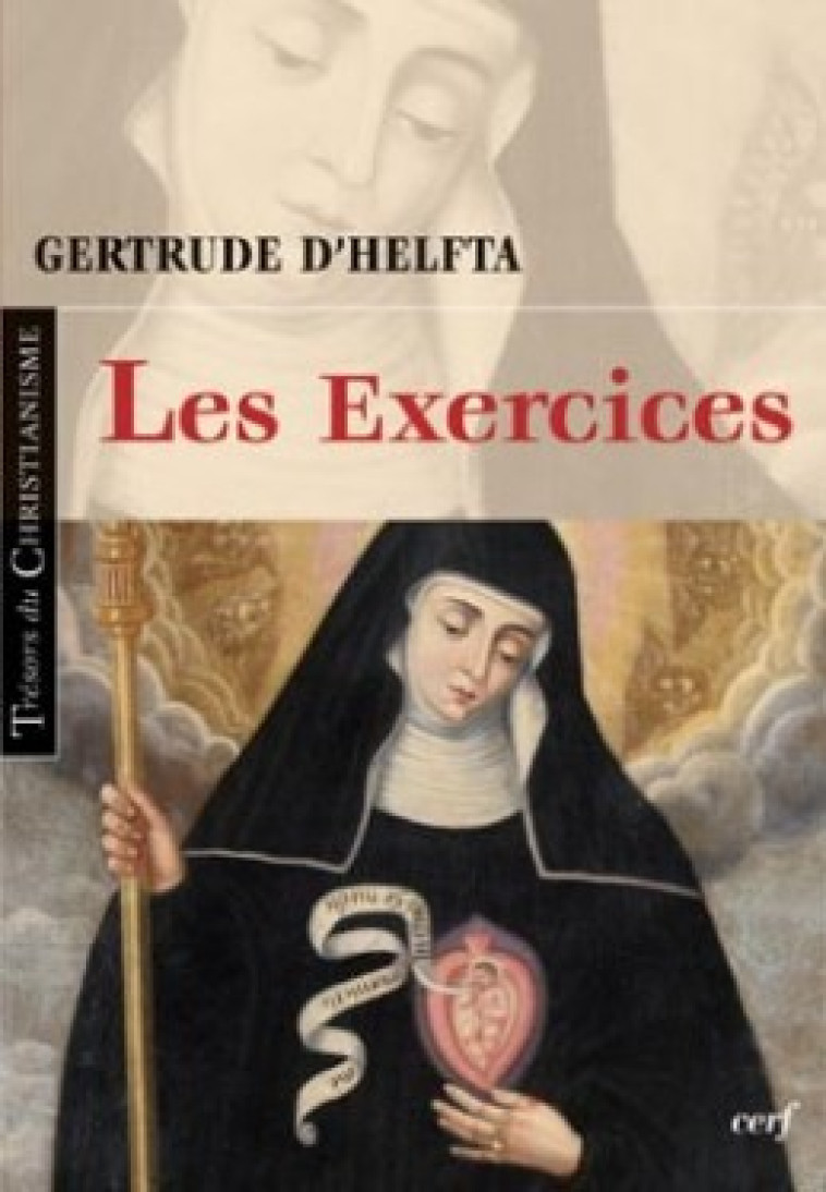 LES EXERCICES - Gertrude d'Helfta Gertrude d'Helfta, Gertrude d'Helfta  - CERF