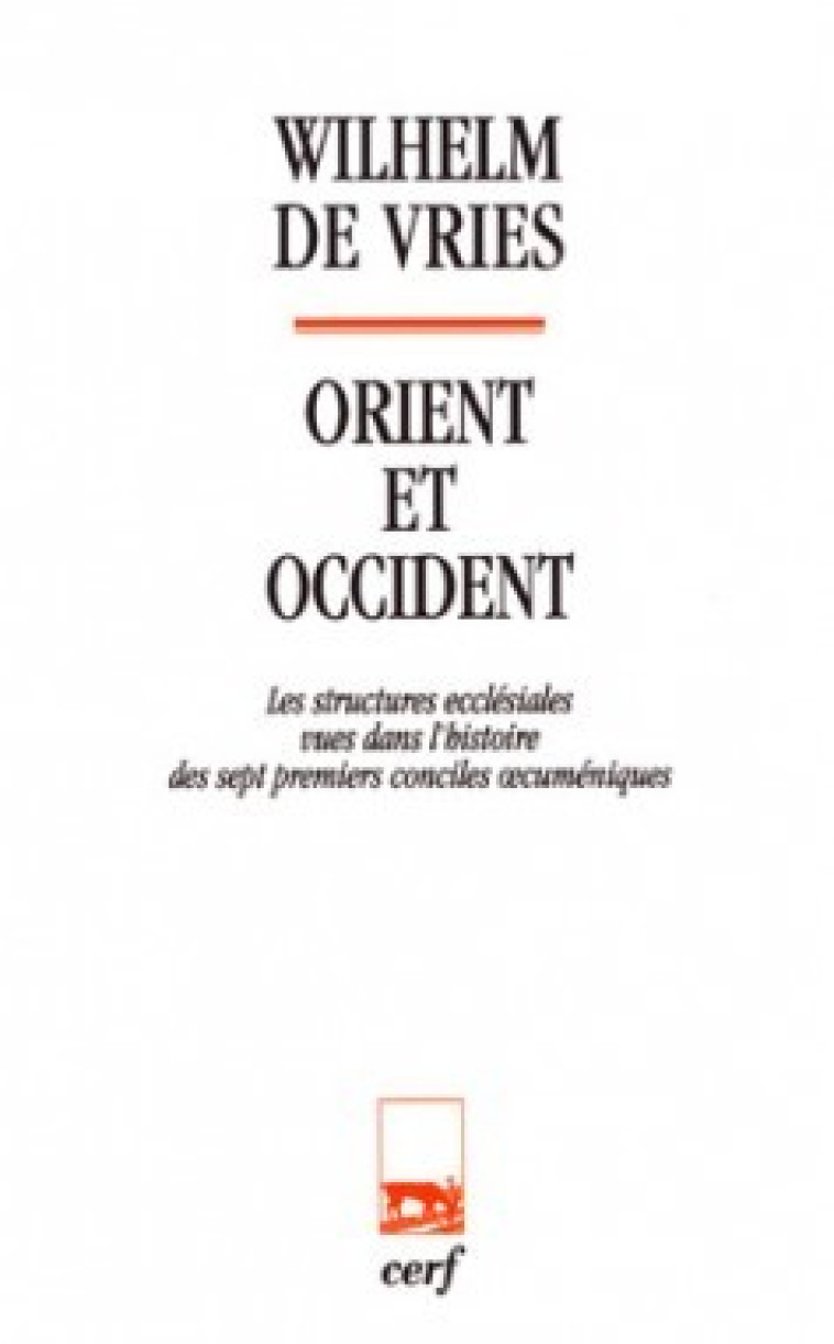 ORIENT ET OCCIDENT - Vries Wilhelm de, VRIES WILHELM DE  - CERF