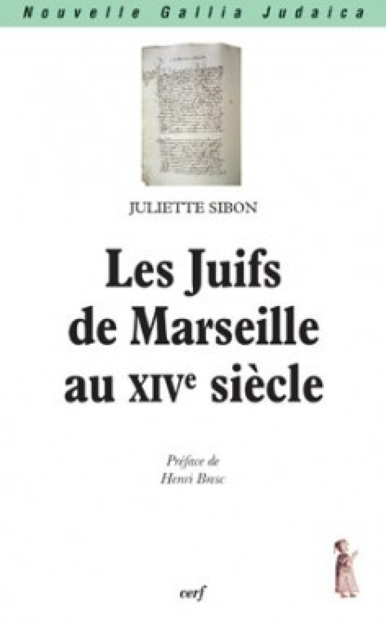 LES JUIFS DE MARSEILLE AU XIVE SIECLE - Sibon Juliette, Sibon Juliette  - CERF