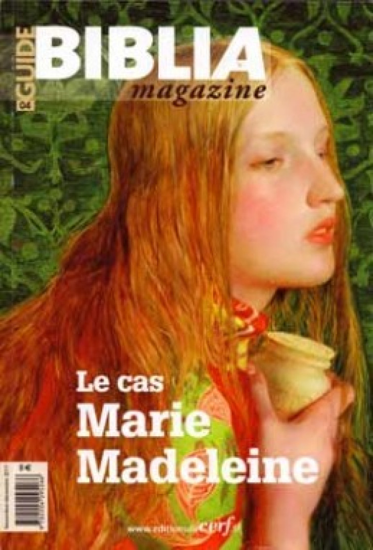 BIBLIA MAGAZINE - HORS SERIE GUIDE - NUMERO 4 LE CAS MARIE-MADELEINE - Collectif Biblia Collectif Biblia, Collectif biblia  - CERF