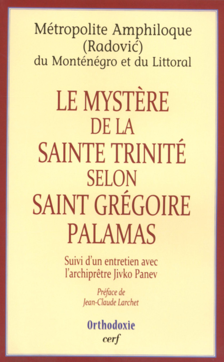 LE MYSTÈRE DE LA SAINTE TRINITÉ SELON SAINT GRÉGOIRE DE PALAMAS - Métropolite amphiloque Métropolite amphiloque, Métropolite amphiloque , METROPOLITE AMPHILOQ  - CERF